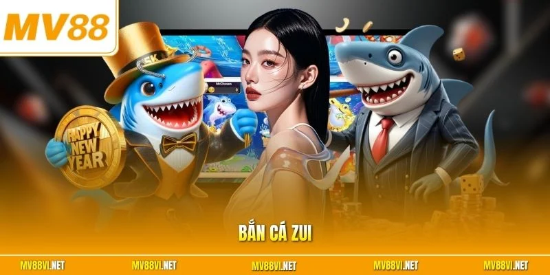 Bắn cá Zui