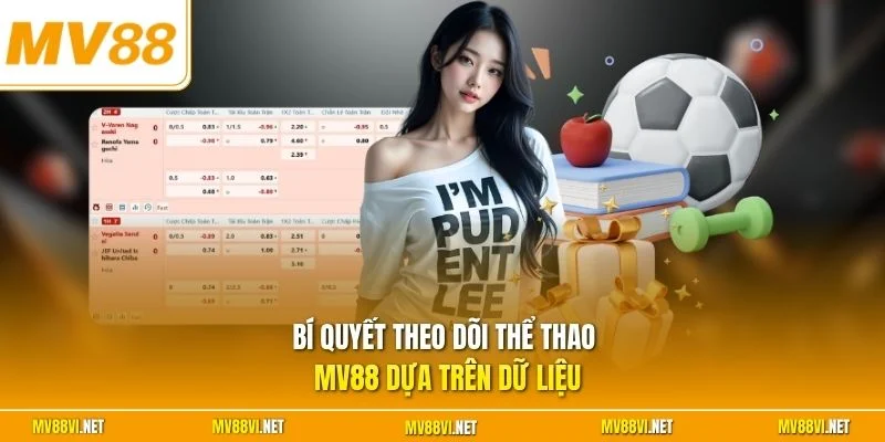 Bí quyết theo dõi thể thao MV88 dựa trên dữ liệu