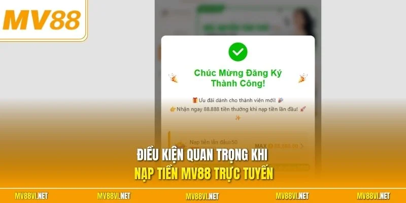 Điều kiện quan trọng khi nạp tiền MV88 trực tuyến