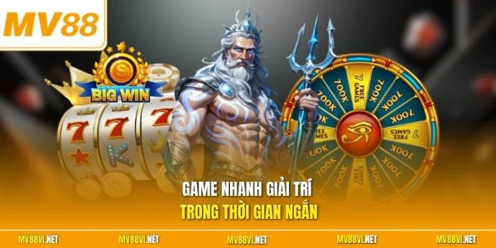 Game nhanh giải trí trong thời gian ngắn