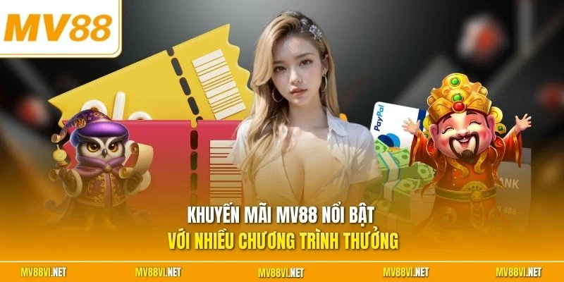 Khuyến mãi MV88 nổi bật với nhiều chương trình thưởng