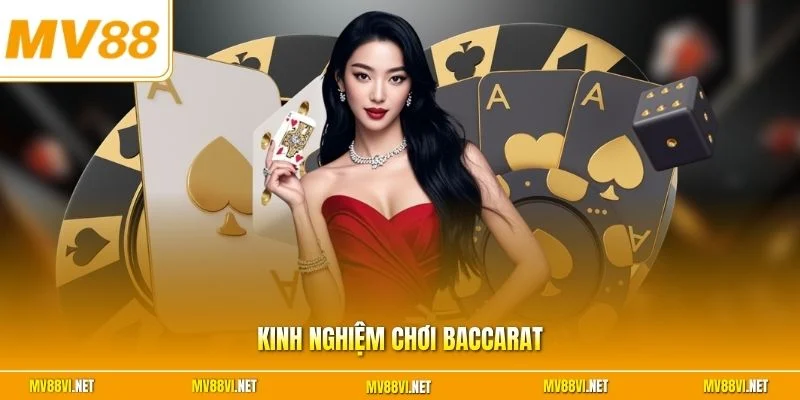 Kinh nghiệm chơi Baccarat