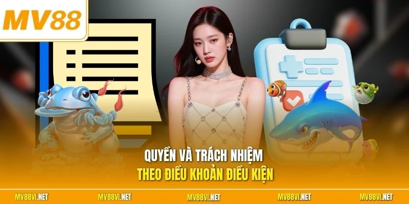 Quyền và trách nhiệm theo điều khoản điều kiện 