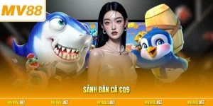 Sảnh bắn cá CQ9