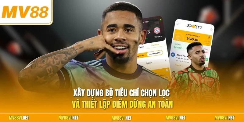 Xây dựng bộ tiêu chí chọn lọc và thiết lập điểm dừng an toàn